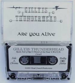 Gillyis Thunderhead : Are You Alive